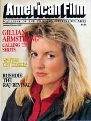 American Film. Magazine of the Film and Television Arts, January-February 1985: Cover story: Gillian Armstrong, calling the shots. Waters on gossig. Rushdie: The Raj Revival