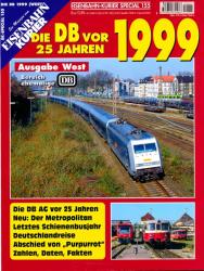 Eisenbahn Kurier Special Nr. 155: Die DB vor 25 Jahren 1999. Ausgabe West