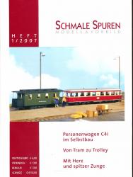 Schmale Spuren. Modell & Vorbild Heft 1/2007: Personenwagen C4i im Selbstbau / Von Tram zu Trolley / Mit Herz und spitzer Zunge