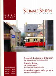 Schmale Spuren. Modell & Vorbild Heft 3/2010: Pempoul - Bretagne in Britannien. Das 'Réseau Breton' im Maßstab 1:50 / Spur der Steine. Die 'Spursteinwagen' der Mansfelder Bergbahn / Schwellenhoppeln leicht gemacht. Kleine Entgleisungskunde