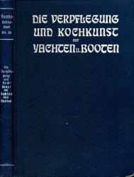 Die Verpflegung und Kochkunst auf Yachten und Booten