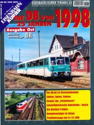 Eisenbahn-Kurier Themen Heft 65: Die DB vor 25 Jahren 1998 (Ausgabe Ost, Bereich ehemalige DR)