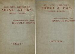 Joh. Nep. Krieger's Mondatlas, hrggb. von Rudolf König. Nach seinen an der Pia-Sternwarte in Triest angestellten Beobachtungen unter Zugrundelegung der hinterlassenen Zeichnungen und Skizzen bearbeitet und mit Unterstützung der kaiserl, Akademie der Wisse