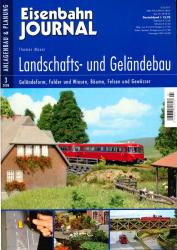Eisenbahn Journal Anlagenbau & Planung Heft 3/2008: Landschafts- und Geländebau. Geländeform, Felder und Wiesen, Bäume, Felsen und Gewässer