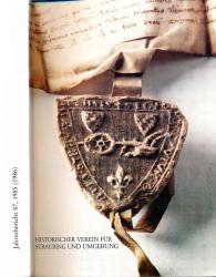 Jahresbericht des Historischen Vereins für Straubing und Umgebung: 87. Jahrgang 1985