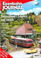 Eisenbahn Journal Heft 5/2007 (Mai 2007): Deutschland - Schweiz und zurück. Anlagen-Porträt
