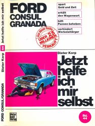 Jetzt helfe ich mir selbst Band 44: Ford Consul / Granada