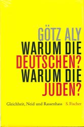 Warum die Deutschen? Warum die Juden? Gleichheit, Neid und Rassenhass - 1800 bis 1933