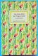 Das kleine Buch der Tropenwunder. Kolorierte Stiche von Maria Sibylle Merian