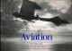 Aviation. The Early Years. Die Anfänge der Luftfahrt. Les Premières Années de l'Aeronautique