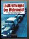 Lastkraftwagen der Wehrmacht Lastkraftwagen der Wehrmacht