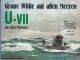 Graue Wölfe auf allen Meeren. Unterseeboot Typ VII Graue Wölfe auf allen Meeren. Unterseeboot Typ VII