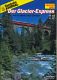 Eisenbahn Journal Special Heft 3/92: Der Glacier-Express. Von St. Moritz nach Zermatt