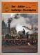 Der 'Adler' und die Ludwigs-Eisenbahn. Zum 150-jährigen Eisenbahn-Jubiläum
