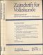 Zeitschrift für Volkskunde. Halbjahresschrift. Jahrgang 1976 in 2 Halbbänden (72. Jahrgang)
