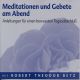 Meditationen und Gebete am Abend. Anleitungen für einen bewußten Tagesabschluß (Audio-CD)