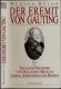 Der Eremit von Gauting. Theodor Freiherr von Hallberg-Broichs Leben, Ansichten und Reisen