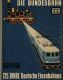 Die Bundesbahn. hier: 125 Jahre Deutsche Eisenbahnen 1835-1960 Die Bundesbahn. hier: 125 Jahre Deutsche Eisenbahnen 1835-1960