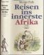 Reisen ins Innerste Afrikas 1795 - 1806, hrggb. von Heinrich Pleticha Reisen ins Innerste Afrikas 1795 - 1806, hrggb. von Heinrich Pleticha