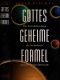 Gottes geheime Formel. Die Entschlüsselung des Welträtsels und der Primzahlencode