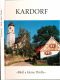 Kardorf, bloß a kleins Dörfle.mHeimatbuch und Ortschronik von Kardorf bei Kronburg in Bayerisch/Schwaben