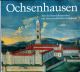 Ochsenhausen. Von der Benediktinerabtei zur oberschwäbischen Landstadt Ochsenhausen. Von der Benediktinerabtei zur oberschwäbischen Landstadt