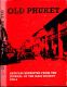 Old Phuket. Articles reprinted from the Journal of the Siam Society 1905-6