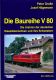 Die Baureihe V 80. Die Urahnin der deutschen Diesellokomotiven und ihre Schwestern