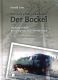 Der Bockel. Portrait einer Lokalbahn. Die Bahnstrecke Kirchenlamitz Ost - Weißenstadt