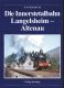 Die Innerstetalbahn Langelsheim - Altenau Die Innerstetalbahn Langelsheim - Altenau