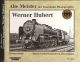Alte Meister der Eisenbahn-Photographie: Werner Hubert. Band 2: Einheitslokomotiven, Privatbahnen