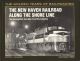 The New Haven Railroad along the Shore Line. The Thoroughfare from New York City to Boston