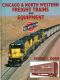 Chicago & North Western Freight Trains and Equipment