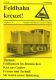 Feldbahn kreuzt! Aktuelles und Museales von der Feldbahn Ausgabe Nr. 14 (8. Jahrgang): Feldbahnen im Bremischen / Kies aus Gudow / Frauen und Technik / Sie waren unser Spielzeug