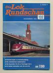 Lok Rundschau. Magazin für Eisenbahnfreunde Heft Nr. 132: Dezember 1990