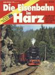 Bahn-Special Heft 1/94: Die Eisenbahn im Harz. Das größte Schmalspurnetz Deutschlands und legendäre Hauptstrecken