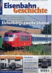 Eisenbahn Geschichte Heft 35 (August/September 2009): Eichenbergs zweite Chance. Die ungewöhnliche Karriere eines Eisenbahnbrennpunkts