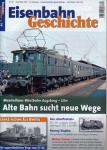 Eisenbahn Geschichte Heft 39 (Februar/März 2010): Alte Bahn sucht neue Wege. Maximilians-Westbahn Augsburg - Ulm