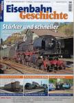 Eisenbahn Geschichte Heft 60 (Oktober/November 2013): Stärker und schneller