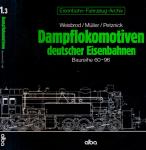 Eisenbahn-Fahrzeug-Archiv Band 1.3: Dampflokomotiven deutscher Eisenbahnen. Baureihe 60 - 90