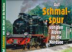 Auf Schmalspur von den Alpen an die Nordsee