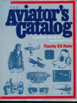 The Aviator's Catalog: A Source Book of Aeronautical Paraphernalia