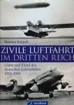 Zivile Luftfahrt im "Dritten Reich". Glanz und Elend des deutschen Luftverkehrs 1933-1945
