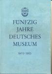 Fünfzig Jahre Deutsches Museum 1903-1953