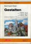 Gestalten mit HEKI-dur und HEKI-flor. Praktischer Ratgeber für Planung und Verarbeitung