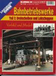 Eisenbahn-Kurier EK-special 34 (3. Quartal 1994): Bahnbetriebswerke, Teil 3: Drehscheiben und Lokschuppen. Vorbild und Modell