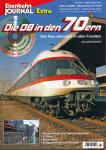 Eisenbahn Journal Extra-Ausgabe 1/2006: Die DB in den 70ern. Das Pop-Konzert in allen Facetten (mit DVD!)