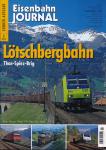 Eisenbahn Journal Sonderausgabe 2/2010: Lötschbergbahn.  Thun - Spiez - Brig