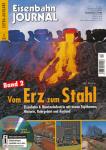 Eisenbahn Journal Extra-Ausgabe Heft 2/2008: Vom Erz zum Stahl Band 2: Eisenbahn & Montanindustrie mit neuen Topthemen: Historie, Ruhrgebiet und Ausland (ohne DVD!)