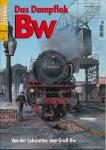 Eisenbahn Journal Sonderausgabe 1/2011: Das Dampflok Bw. Von der Lokstation zum Groß-Bw